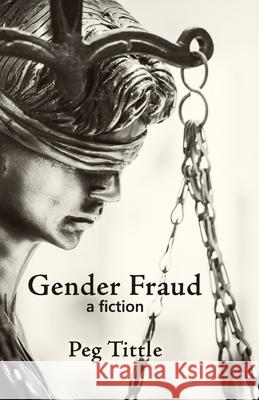 Gender Fraud: a fiction Peg Tittle 9781926891804 Magenta - książka