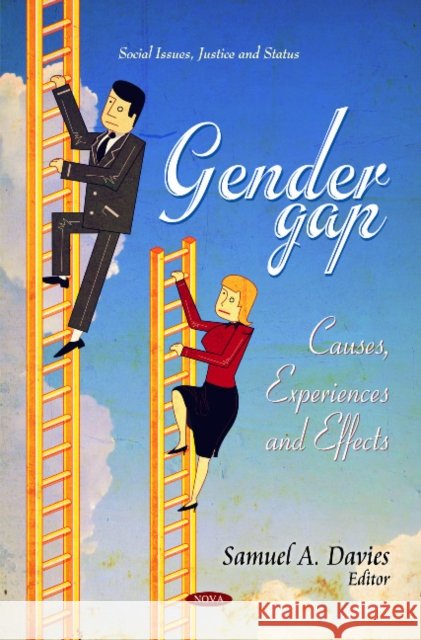 Gender Gap: Causes, Experiences & Effects Samuel A Davies 9781617282928 Nova Science Publishers Inc - książka