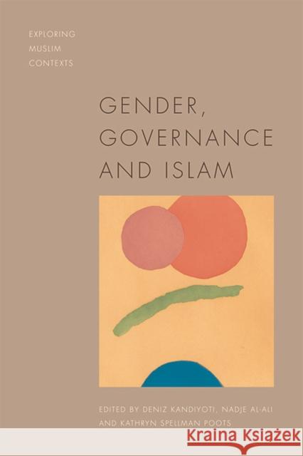 Gender, Governance and Islam Deniz Kandiyoti Nadje Al-Ali Kathryn Spellman-Poots 9781474455428 Edinburgh University Press - książka