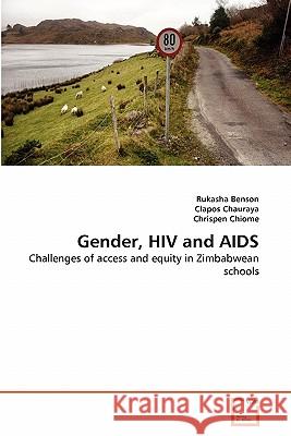 Gender, HIV and AIDS Rukasha Benson, Clapos Chauraya, Chrispen Chiome 9783639364446 VDM Verlag - książka