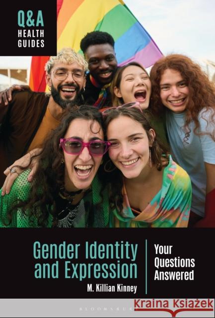 Gender Identity and Expression: Your Questions Answered M. Killian (Pacific University, USA) Kinney 9781440878312 Bloomsbury Academic - książka