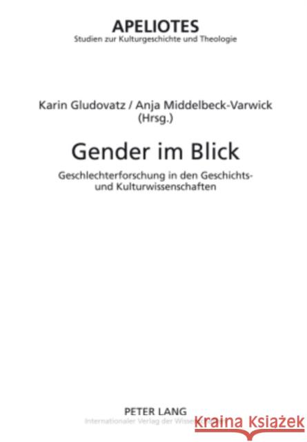 Gender Im Blick: Geschlechterforschung in Den Geschichts- Und Kulturwissenschaften Kampling, Rainer 9783631584453 Peter Lang Gmbh, Internationaler Verlag Der W - książka