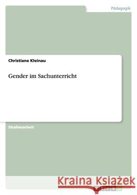 Gender im Sachunterricht Christiane Kleinau 9783640810130 Grin Verlag - książka