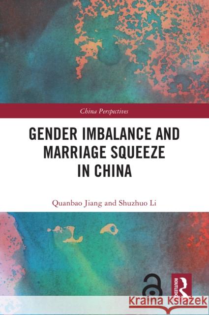 Gender Imbalance and Marriage Squeeze in China Shuzhuo Li 9781032785530 Routledge - książka