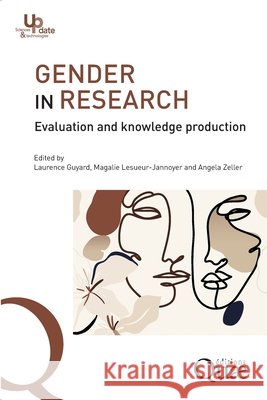 Gender in research: Evaluation and knowledge production Angela Zeller Magalie Lesueur-Jannoyer Laurence Guyard 9782759241224 Editions Quae Gie - książka
