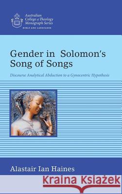 Gender in Solomons Song of Songs Alastair Ian Haines 9781532609008 Wipf & Stock Publishers - książka