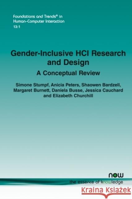Gender-Inclusive Hci Research and Design: A Conceptual Review Simone Stumpf Anicia Peters Shaowen Bardzell 9781680836561 Now Publishers - książka