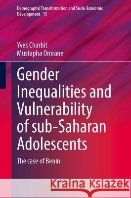 Gender Inequalities and Vulnerability of sub-Saharan Adolescents Yves Charbit, Mustapha Omrane 9783031380952 Springer Nature Switzerland - książka