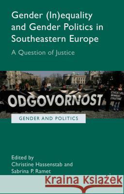 Gender (In)Equality and Gender Politics in Southeastern Europe: A Question of Justice Hassentab, C. 9781137462381 Palgrave MacMillan - książka