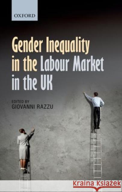 Gender Inequality in the Labour Market in the UK Giovanni Razzu   9780199686483 Oxford University Press - książka