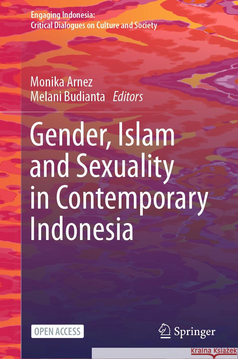 Gender, Islam and Sexuality in Contemporary Indonesia Monika Arnez Melani Budianta 9789819956616 Springer - książka