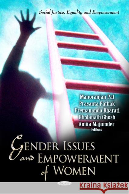 Gender Issues & Empowerment of Women Manoranjan Pal, Prasanta Pathak, Premananda Bharati, Bholanath Ghosh, Amita Majumder 9781621004073 Nova Science Publishers Inc - książka