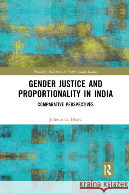 Gender Justice and Proportionality in India: Comparative Perspectives Juliette Duara 9780367886219 Routledge - książka