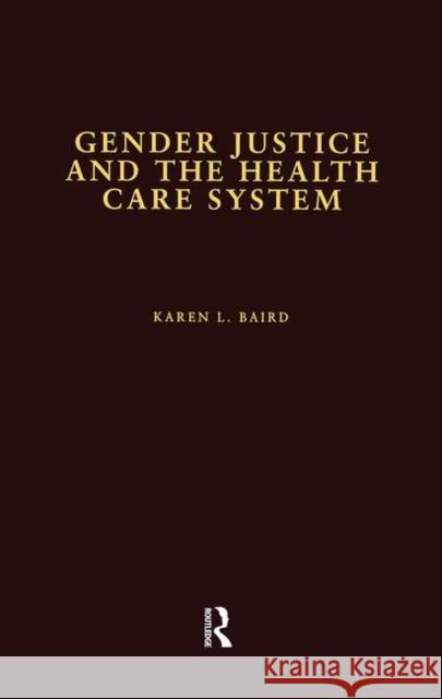 Gender Justice and the Health Care System Karen L. Baird 9781138974999 Routledge - książka