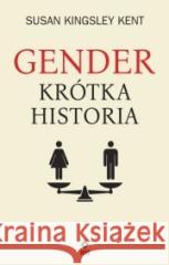 Gender Krótka historia Susan Kingsley Kent 9788381515115 RM - książka