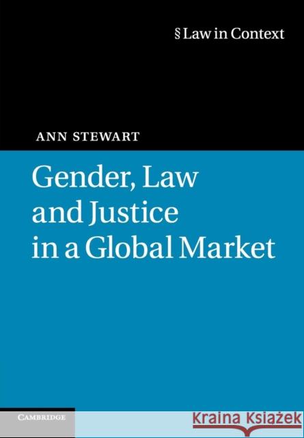 Gender, Law and Justice in a Global Market Ann Stewart 9780521746533  - książka