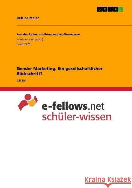 Gender Marketing. Ein gesellschaftlicher Rückschritt? Bettina Maier 9783668828759 Grin Verlag - książka