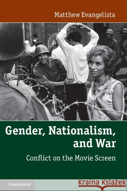 Gender, Nationalism, and War Evangelista, Matthew 9780521173544 CAMBRIDGE UNIVERSITY PRESS - książka