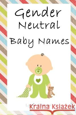 Gender Neutral Baby Names: 2500+ Unisex Names for Babies Farrow, Lyric 9798522350536 Independently published - książka
