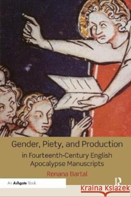 Gender, Piety, and Production in Fourteenth-Century English Apocalypse Manuscripts Renana Bartal   9781138352698 Routledge - książka
