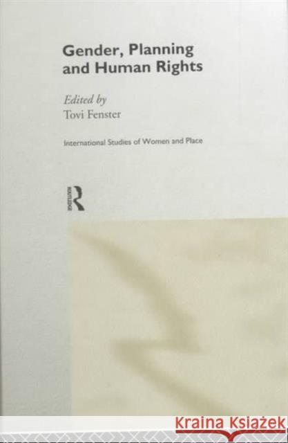 Gender, Planning and Human Rights Tovi Fenster 9780415154956 Routledge - książka