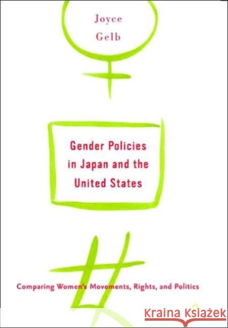 Gender Policies in Japan and the United States: Comparing Women's Movements, Rights and Politics Joyce Gelb 9780312293567 Palgrave MacMillan - książka