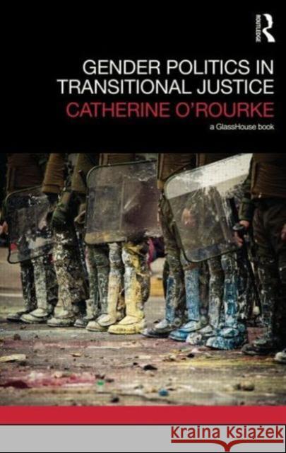 Gender Politics in Transitional Justice Catherine O'Rourke 9780415826341 Routledge - książka