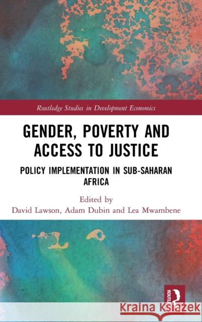 Gender, Poverty and Access to Justice: Policy Implementation in Sub-Saharan Africa David Lawson Adam Dubin 9781138222755 Routledge - książka