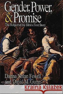 Gender, Power, and Promise: The Subject of the Bible's First Story Gunn, David M. 9780687140428 Abingdon Press - książka