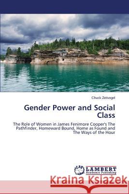 Gender Power and Social Class Zeitvogel Chuck 9783659591143 LAP Lambert Academic Publishing - książka