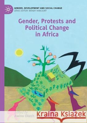 Gender, Protests and Political Change in Africa Awino Okech 9783030463458 Palgrave MacMillan - książka