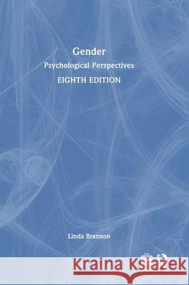 Gender: Psychological Perspectives International Student Edition Linda Brannon 9781032407425 Routledge - książka