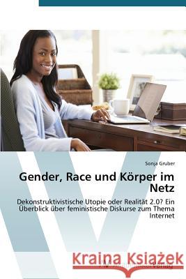 Gender, Race und Körper im Netz Gruber Sonja 9783639466249 AV Akademikerverlag - książka