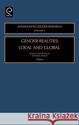 Gender Realities: Local and Global Marcia Texler Segal, Vasilikie Demos 9780762312146 Emerald Publishing Limited - książka