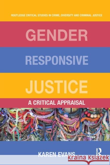 Gender Responsive Justice: A Critical Appraisal Karen Evans 9780367227210 Routledge - książka