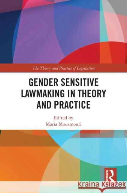 Gender Sensitive Lawmaking in Theory and Practice Maria Mousmouti 9781032538075 Taylor & Francis Ltd - książka