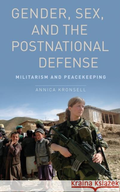 Gender, Sex and the Postnational Defense Kronsell, Annica 9780199846061  - książka