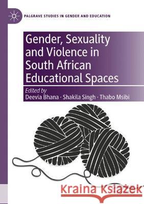 Gender, Sexuality and Violence in South African Educational Spaces  9783030699901 Springer International Publishing - książka