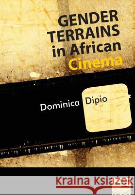 Gender Terrains in African Cinema Dominica Dipio 9781920033385 Nisc (Pty) Ltd - książka