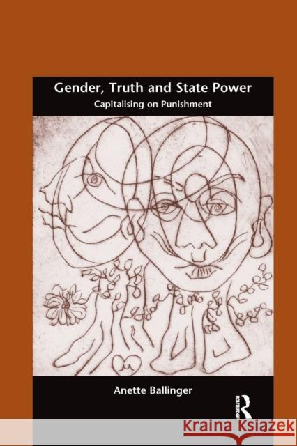 Gender, Truth and State Power: Capitalising on Punishment Anette Ballinger 9780367596361 Routledge - książka