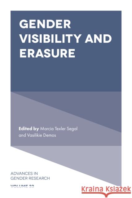 Gender Visibility and Erasure Marcia Texler Segal Vasilikie Demos 9781803825946 Emerald Publishing Limited - książka