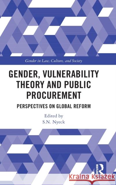 Gender, Vulnerability Theory and Public Procurement: Perspectives on Global Reform S. N. Nyeck 9781032442815 Routledge - książka