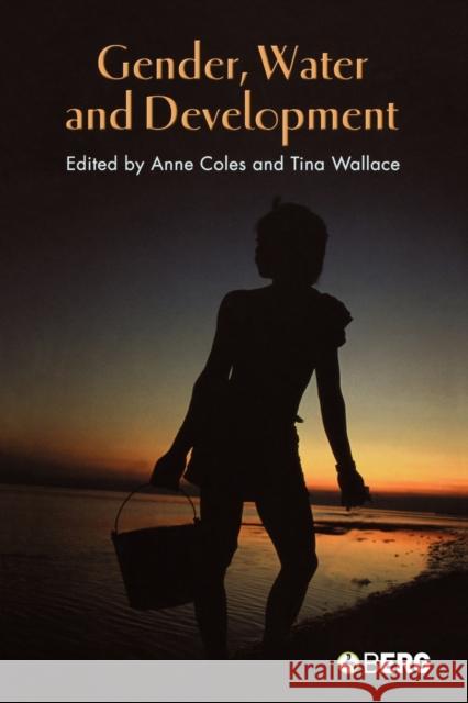 Gender, Water and Development Anne Coles Tina Wallace 9781845201258 Berg Publishers - książka