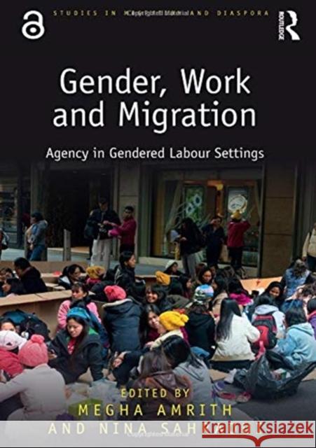 Gender, Work and Migration: Agency in Gendered Labour Settings Megha Amrith Nina Sahraoui 9780367856601 Routledge - książka