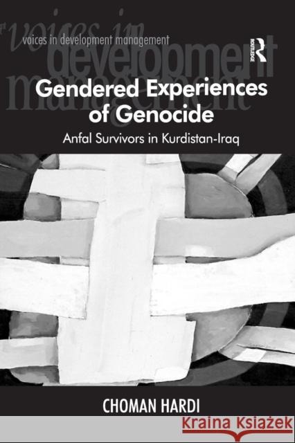 Gendered Experiences of Genocide: Anfal Survivors in Kurdistan-Iraq Choman Hardi 9781138260290 Routledge - książka