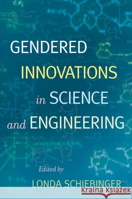 Gendered Innovations in Science and Engineering Londa L. Schiebinger 9780804758147 Stanford University Press - książka