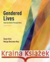 Gendered Lives: Intersectional Perspectives Gwyn Kirk Margo Okazawa-Rey 9780190928285 Oxford University Press, USA