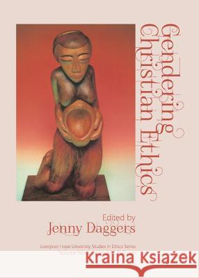 Gendering Christian Ethics Jenny Daggers 9781443840057 Cambridge Scholars Publishing - książka