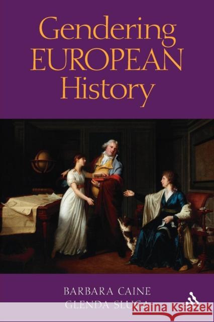 Gendering European History: 1780- 1920 Caine, Barbara 9780826467751 Leicester University Press - książka