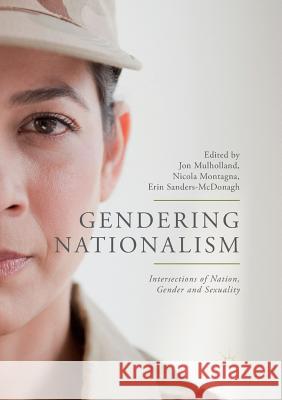 Gendering Nationalism: Intersections of Nation, Gender and Sexuality Mulholland, Jon 9783030095574 Palgrave MacMillan - książka